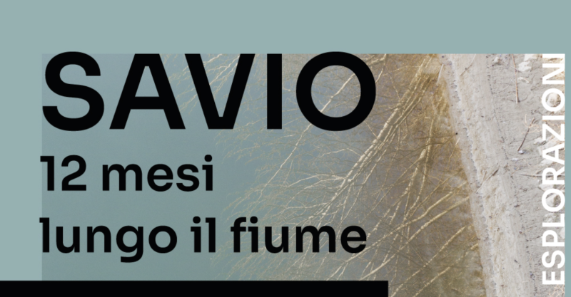 Savio 12 mesi lungo il fiume